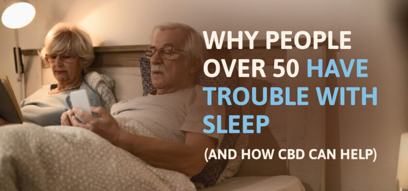 Why People Over 50 Have Trouble With Sleep (And How CBD Can Help)
